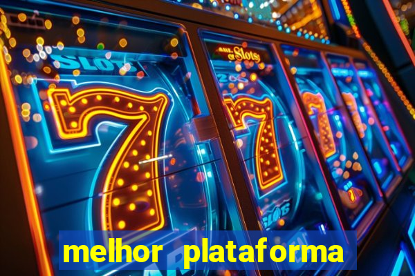 melhor plataforma de cassino online